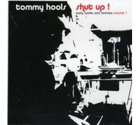 Tommy Hools Vol. 1-Shut Up Early Works & Remixes (CD)