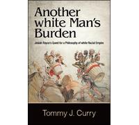 Tommy J. Curry Another white Man's Burden (Tascabile)