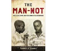 Tommy J. Curry The Man-not (Tascabile)