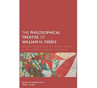 Tommy J. Curry The Philosophical Treatise of William H. Ferris (Tascabile)