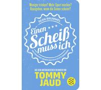 Tommy Jaud Sean Brummel: Einen Scheiß muss ich: Das Manifest (Copertina rigida)