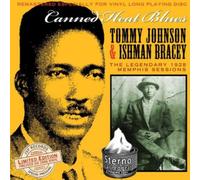 Tommy Johnson & Ishman Bracey - Canned Heat Blues: The Legendary 1928 Memphis Sessions