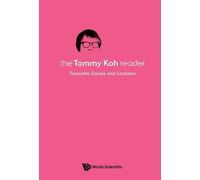 Tommy Koh Tommy Koh Reader, The: Favourite Essays And Lecture (Copertina rigida)