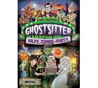 Tommy Krappweis Ghostsitter: Band 3: Hilfe, Zombie-Party (Tascabile)