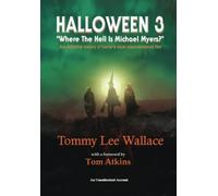 Tommy Lee Walla Halloween 3 - Where the Hell is Michael Myers? - A d (Tascabile)