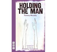 Tommy Murphy Holding the Man (Tascabile) NHB Modern Plays