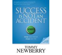 Tommy Newberry Success Is Not An Accident (Tascabile)