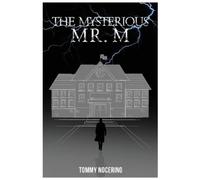 Tommy Nocerino The Mysterious Mr. M. (Tascabile)