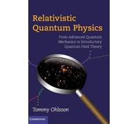 Tommy Ohlsson Relativistic Quantum Physics (Copertina rigida)