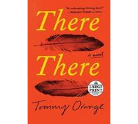 Tommy Orange There There (Tascabile)