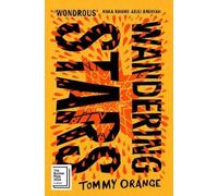 Tommy Orange Wandering Stars (Copertina rigida)