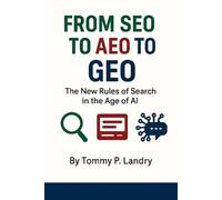 Tommy P Landry From SEO to AEO to GEO (Tascabile)