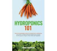 Tommy Rosenthal Hydroponics 101 (Copertina rigida)