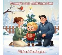 Tommy’s Best Christmas Ever: A warm holiday tale about kindness glowing all season