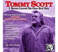 Tommy Scott I Never Loved No One But You (CD)