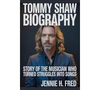 Tommy Shaw Biography: Story of the Musician Who Turned Struggles into Songs