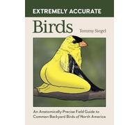 Tommy Siegel Extremely Accurate Birds (Copertina rigida)