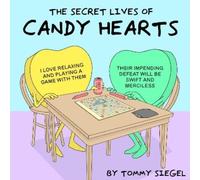 Tommy Siegel The Secret Lives of Candy Hearts (Copertina rigida)