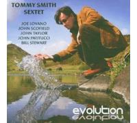 Tommy Smith Sextet - Evolution by Tommy Smith Sextet