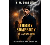 Tommy Somebody: The Awakening