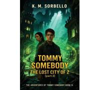 Tommy Somebody: The Lost City of Z (Part 2)