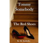 Tommy Somebody: The Red Shoes