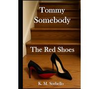 Tommy Somebody: The Red Shoes