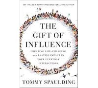 Tommy Spaulding The Gift of Influence (Copertina rigida)