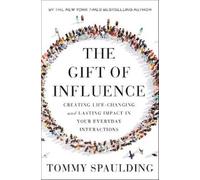 Tommy Spaulding The Gift of Influence (Copertina rigida)
