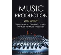 Tommy Swindali Music Production, 2020 Edition (Tascabile)