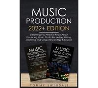 Tommy Swindali Music Production 2022+ Edition (Tascabile)