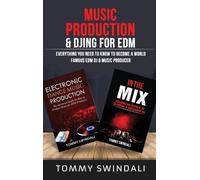 Tommy Swindali Music Production & DJing for EDM (Copertina rigida)