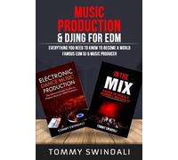 Tommy Swindali Music Production & DJing for EDM (Tascabile)