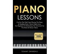 Tommy Swindali Piano Lessons: Cut Out the Fluff, Start Playing the (Tascabile)