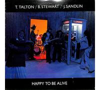 Tommy Talton / Bill Stewart / Johnny Sandlin - Happy To Be Alive - Capricorn Records - CP 0167