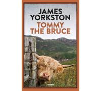 Tommy the bruce. Ediz. italiana - Yorkston James