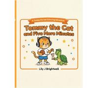Tommy the Cat and Five More Minutes: A Sensory-Friendly Colouring Storybook for Autistic Children About Transitions