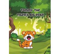 Tommy The Tiger's Big Roar