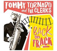 Tommy Tornado & the Clerks - Back on Track