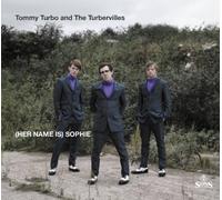 Tommy Turbo and the Tubervilles - (Her name is) Sophie