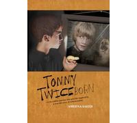 TOMMY TWICEBORN: AN INCREDIBLE JOURNEY INTO PAST LIFE INSPIRED BY A TRUE-LIFE STORY OF REINCARNATION