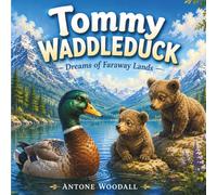 Tommy Waddleduck: Dreams of Faraway Lands