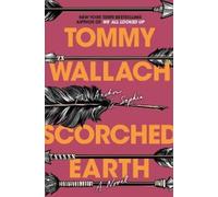 Tommy Wallach Scorched Earth (Copertina rigida) Anchor & Sophia