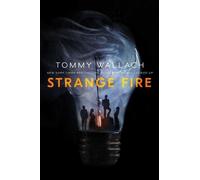 Tommy Wallach Strange Fire, 1 (Copertina rigida) Anchor & Sophia