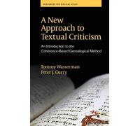 Tommy Wasserman Peter J Gur A New Approach to Textual Critici (Copertina rigida)