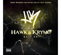 Tommy Whispers and Kryme Life of T.M.F. present Hawk & Kryme - Exit 13