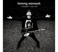 Tommy Womack - I Thought I Was Fine