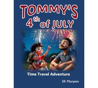 TOMMY'S 4th of JULY: Time Travel Adventure