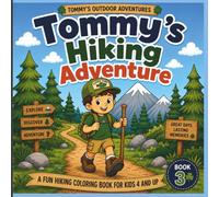 Tommy's Hiking Adventure: A Fun Hiking Coloring Book for Kida Age 4 and up