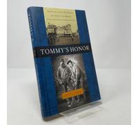 Tommy's Honor: The Story of Old Tom Morris and Young Tom Morris, Golf's Founding Father and Son